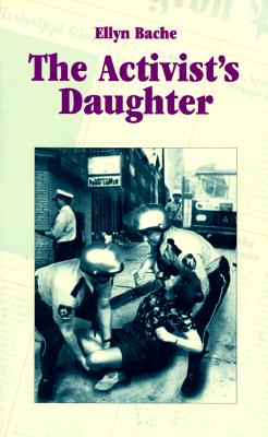 The Activist's Daughter (Coming of Age Series)