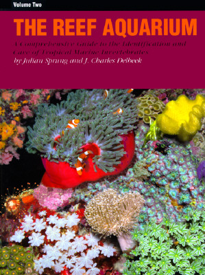 Image for The Reef Aquarium: A Comprehensive Guide to the Identification and Care of Tropical Marine Invertebrates Volume 2