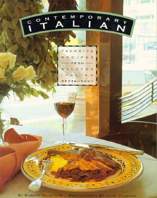 Contemporary Italian : Favorite Recipes from.