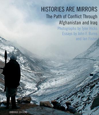 Image for Histories are Mirrors: The Path of Conflict Through Afghanistan and Iraq