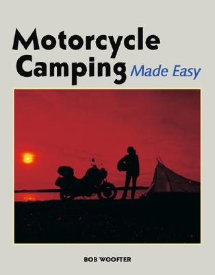 Image for Motorcycle Camping Made Easy