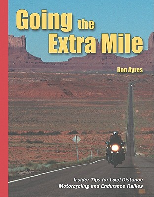 Going the Extra Mile: Insider Tips for Long-Distance Motorcycling and Endurance Rallies