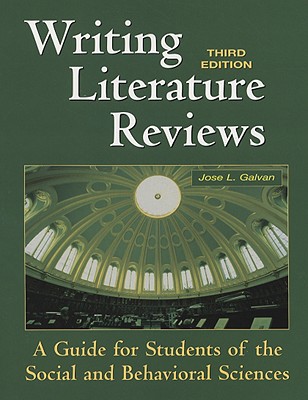 Writing Literature Reviews: A Guide for Students of the Social and Behavioral Sciences