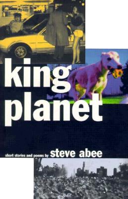 King Planet: Short Stories and Poems