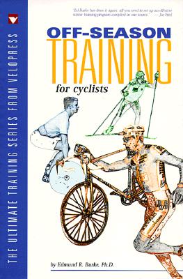 Off-Season Training for Cyclists (Ultimate Training Series from Velopress)