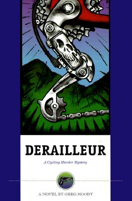 Derailleur: A Cycling Murder Mystery