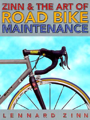 Zinn & the Art of Road Bike Maintenance