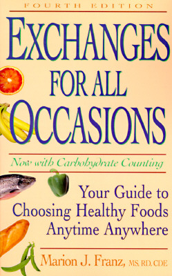 Image for Exchanges for All Occasions: Your Guide to Choosing Healthy Foods Anytime Anywhere Fourth Edition