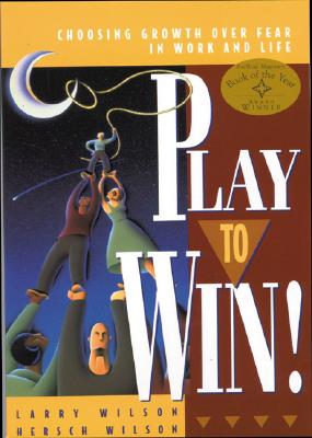 Play To Win: Choosing Growth Over Fear in Work and Life