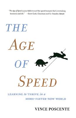 The Age of Speed: Learning to Thrive in a More-Faster-Now World