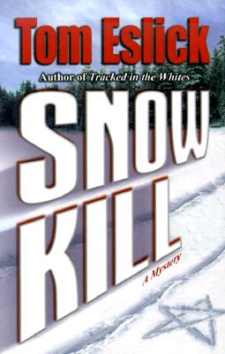 Snow Kill: A Mystery