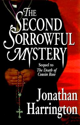 The Second Sorrowful Mystery Signed First Ed; The Second Sorrowful Mystery Signed First Ed A Mystery