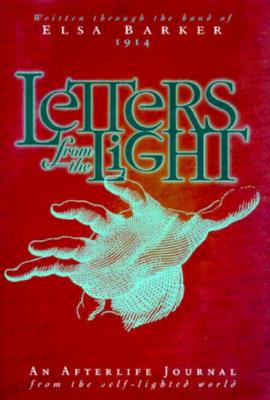 Letters from the Light: An Afterlife Journal from the Self-Lighted World