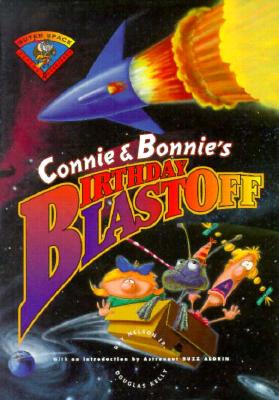Connie and Bonnie's Birthday Blastoff (Flying Rhinocerous Bks.)
