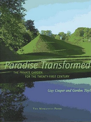 Image for Paradise Transformed - The Private Garden For The Twenty First Century