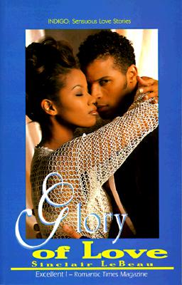 Glory Of Love (Indigo: Sensuous Love Stories)