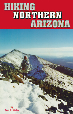 Hiking Northern Arizona Kiefer, Don R.