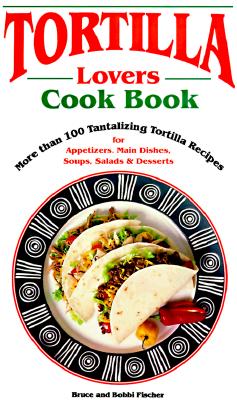 Image for Tortilla Lovers Cook Book Tortilla Lovers Cook Book