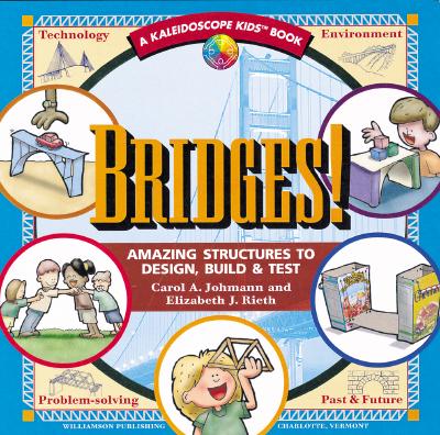 Image for Bridges! Amazing Structures (Kaleidoscope Kids)