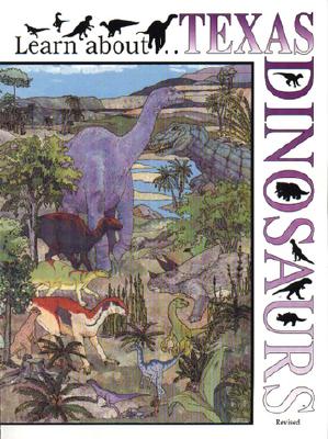 Image for Learn about . . . Texas Dinosaurs, Revised Learn about . . . Texas Dinosaurs, Revised