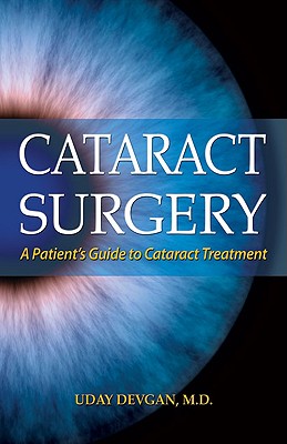 Image for Cataract Surgery: A Patient's Guide to Cataract Treatment Cataract Surgery: A Patient's Guide to Cataract Treatment