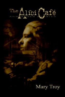 The Alibi Cafe and Other Stories
