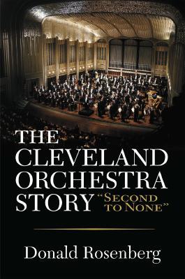 The Cleveland Orchestra Story: 'Second to None'