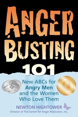 Image for Anger Busting 101: The New ABCs for Angry Men and the Women Who Love Them