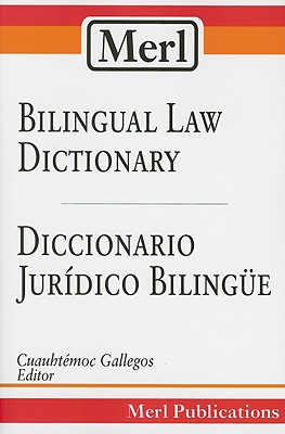 Merl Bilingual Law Dictionary-Diccionario Juridico Bilingue