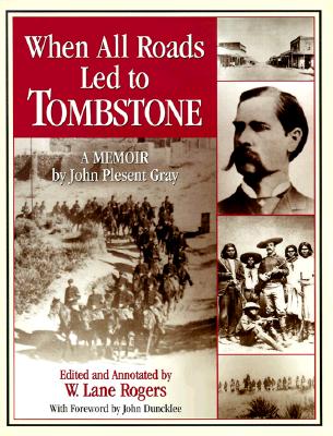 When All Roads Led to Tombstone: A Memoir
