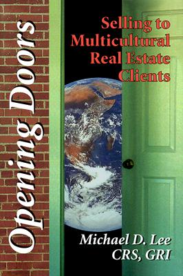 Opening Doors : Selling to Multicultural Real Estate Customers