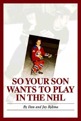 So Your Son Wants to Play in the Nhl