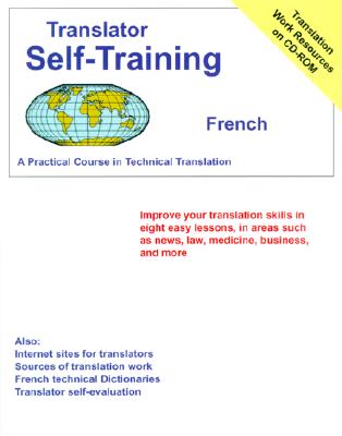 Translator Self Training French: A Practical Course in Technical Translation