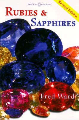 Rubies & Sapphires (Fred Ward Gem Book Series)