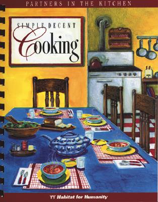 Simple, Decent Cooking
