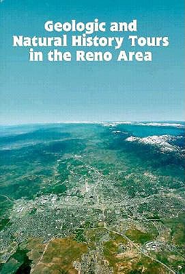 Geologic and Natural History Tours in the Reno Area (Special Publication / Nevada Bureau of Mines and Geology)