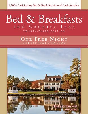 Bed & Breakfasts and Country Inns 23rd Edition