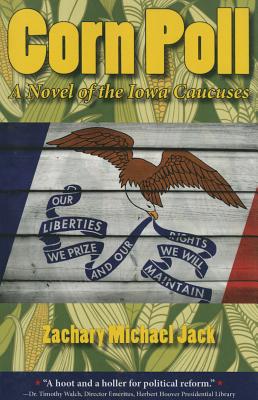Corn Poll: A Novel of the Iowa Caucuses