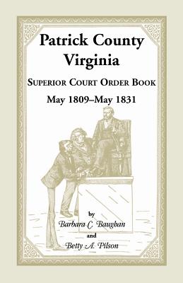 Image for Patrick County, Virginia Superior Court Order Book May 1809 - May 1831