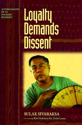 Loyalty Demands Dissent: Autobiography of an Engaged Buddhist