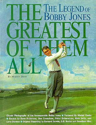 Image for GREATEST OF THEM ALL: THE LEGEND OF BOBBY JONES GREATEST OF THEM ALL: THE LEGEND OF BOBBY JONES