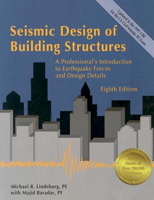 Image for Seismic Design of Building Structures: A Professional's Introduction to Earthquake Forces and Design Details, 8th ed. Seismic Design of Building Structures: A Professional's Introduction to Earthquake Forces and Design Details, 8th ed.
