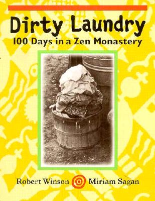 Dirty Laundry: 100 Days in a Zen Monastery