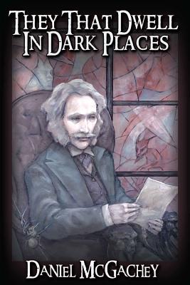 They That Dwell In Dark Places