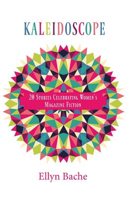 Image for KALEIDOSCOPE: 20 STORIES CELEBRATING WOMEN'S MAGAZINE FICTION