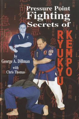 Pressure Point Fighting Secrets Of Ryukyu Kempo