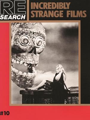 Image for Incredibly Strange Films (RE/Search, 10)