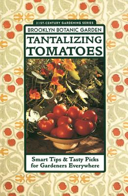 Image for Tantalizing Tomatoes: Smart Tips & Tasty Picks for Gardeners Everywhere