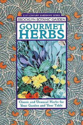 Image for Gourmet Herbs: Classic and Unusual Herbs for Your Garden and Your Table