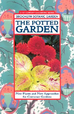 Image for BROOKLYN BOTANIC GARDEN 21st Century Gardening Series The Potted Garden Handbook #168
